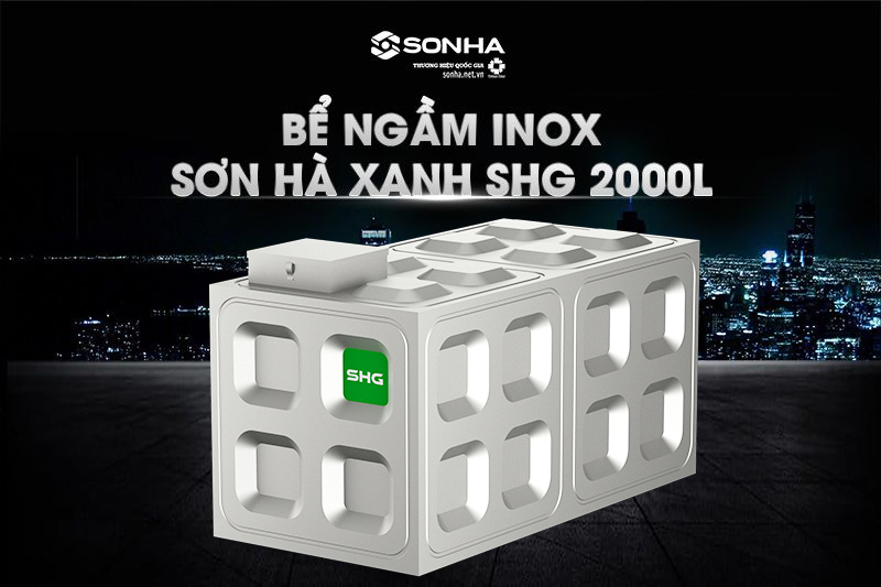Bể ngầm Inox Sơn Hà Xanh SHG 2000L