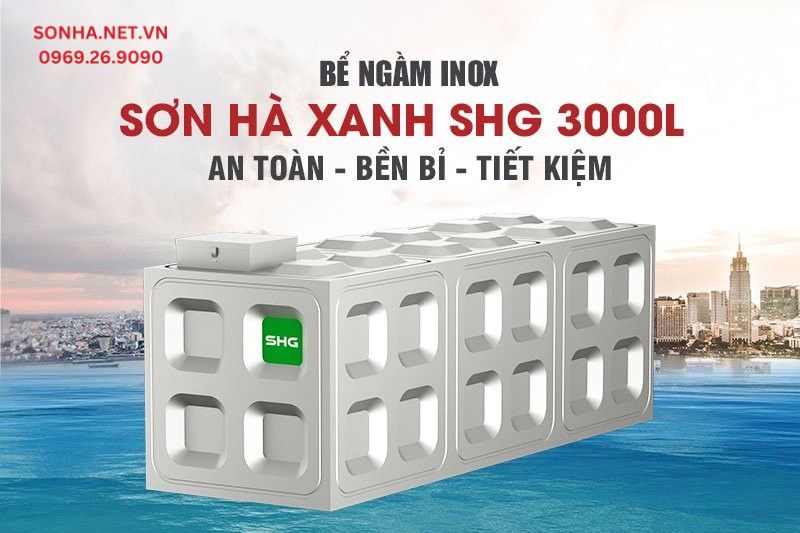 Bể ngầm inox Sơn Hà Xanh SHG 3000l an toàn, bền bỉ, tiết kiệm
