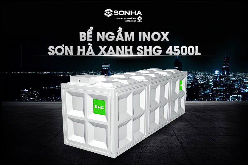Bể ngầm inox Sơn Hà Xanh SHG 4500l