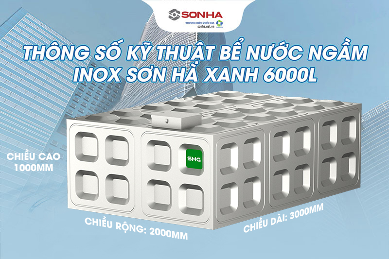 Kích thước bể nước ngầm inox Sơn Hà Xanh SHG 6000l