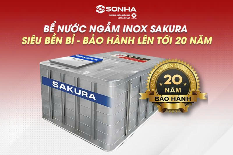 Bể ngầm inox Sakura được bảo hành 20 năm