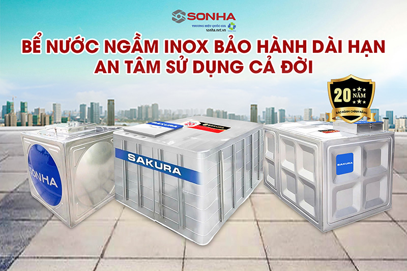 Bể nước chôn ngầm bảo hành lâu dài lên tới 20 năm