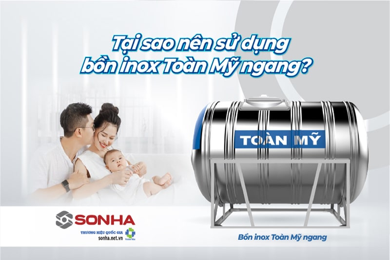 Tại sao nên sử dụng bồn inox ngang Toàn Mỹ