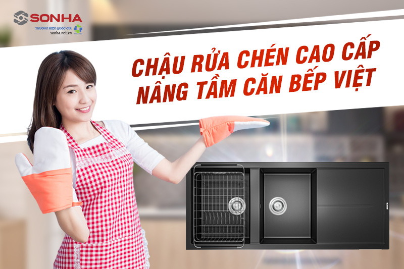 Chậu rửa chén cao cấp nâng tầm đẳng cấp căn bếp Việt