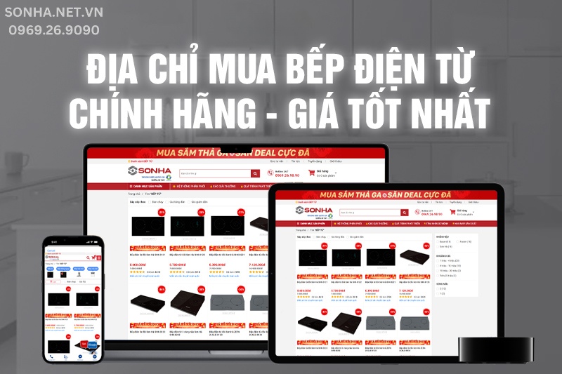 Địa chỉ mua bếp từ, bếp điện từ chính hãng giá tốt nhất
