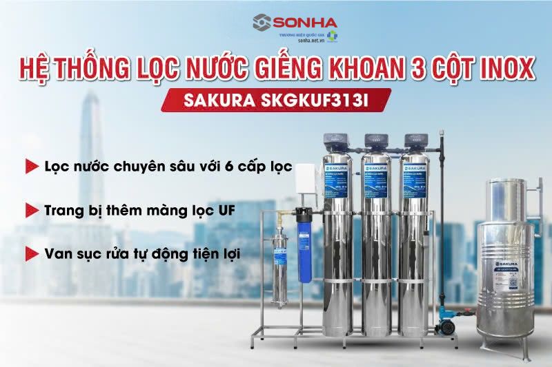 Bộ lọc nước giếng khoan Sakura SKGKUF313I với 6 cấp lọc vượt trội