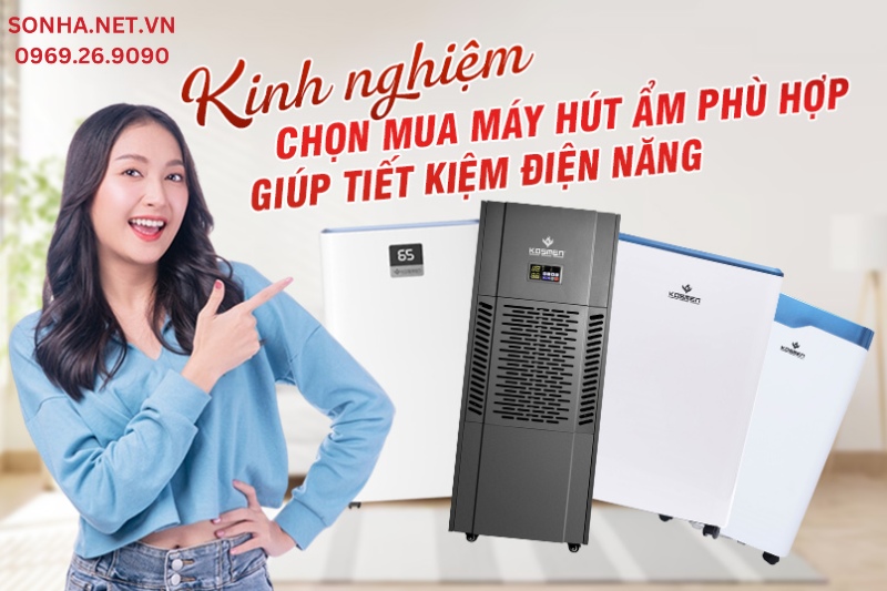 Kinh nghiệm chọn mua máy hút ẩm phù hợp giúp tiết kiệm điện năng