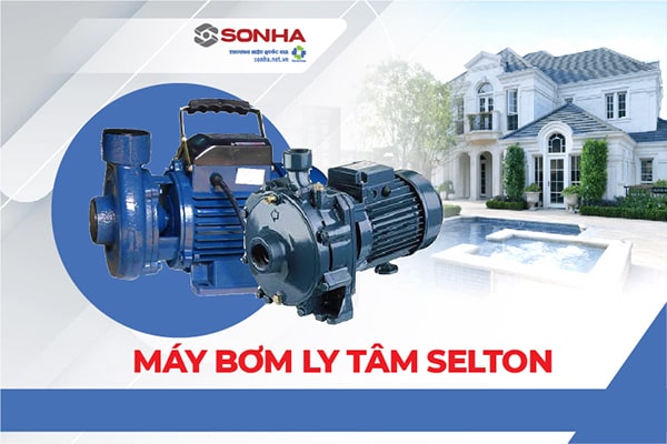 Máy bơm ly tâm Selton