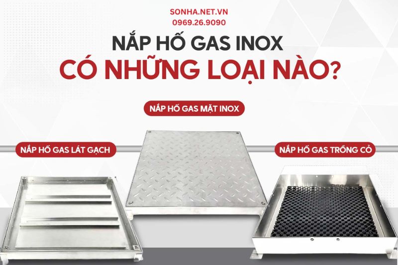 Nắp hố gas inox có những loại nào?