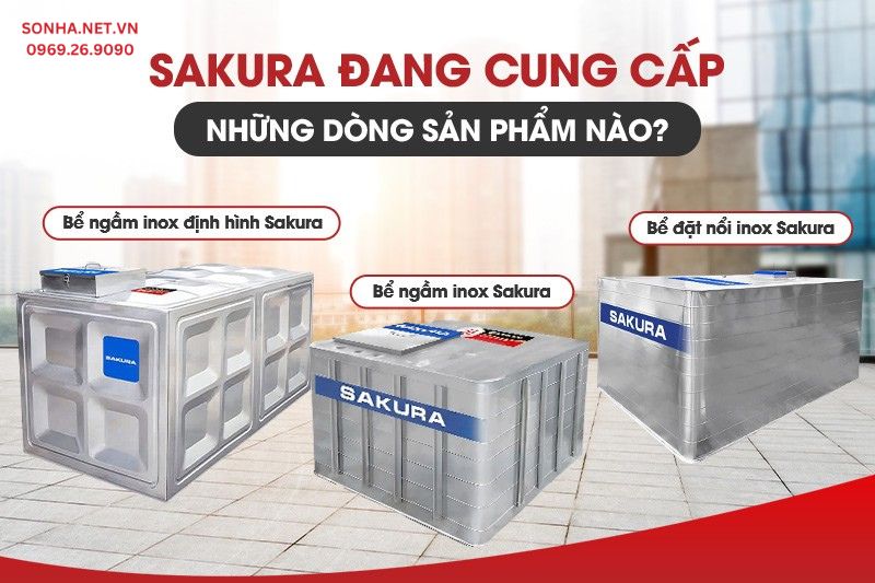 Các dòng sản phẩm bể inox đang được phân phối bởi Sakura