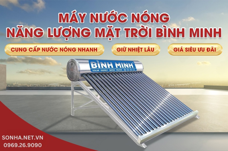 Khám phá siêu phẩm máy nước nóng năng lượng mặt trời Bình Minh