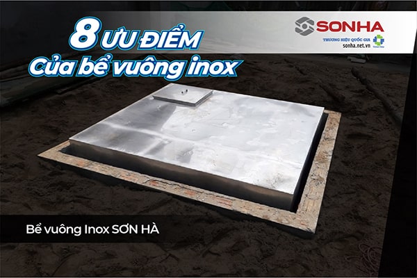 Ưu điểm bể nước inox vuông