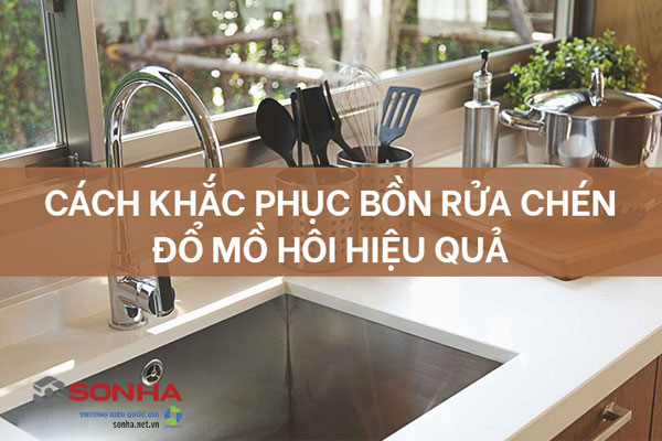 Nguyên nhân và cách khắc phục bồn rửa chén bị đổ mồ hôi