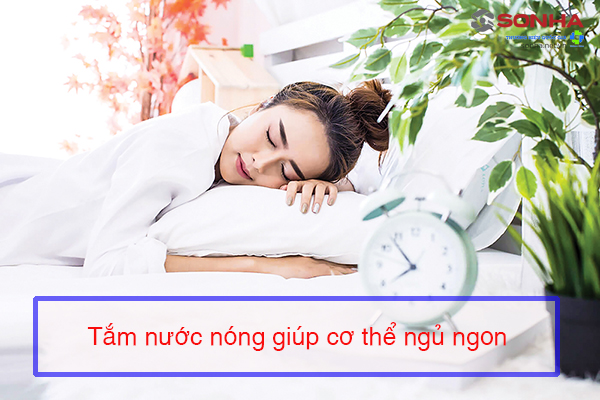 Tắm nước nóng có tác dụng giúp cơ thể ngủ ngon hơn