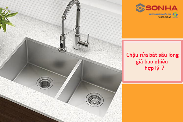 Chậu rửa bát sâu lòng giá bao nhiêu?