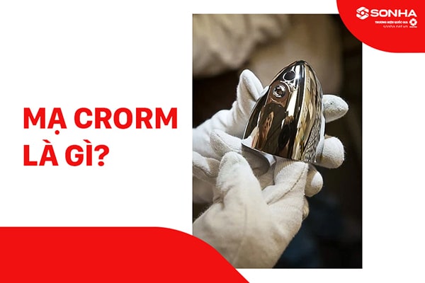 Mạ crom là gì?