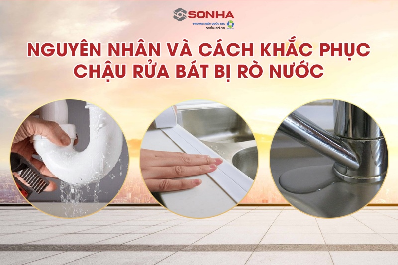 Chậu rửa chén bát bị rò nước? Tham khảo ngay cách khắc phục