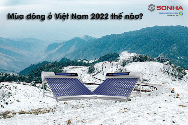 Mùa đông ở Việt Nam năm 2022 thế nào?