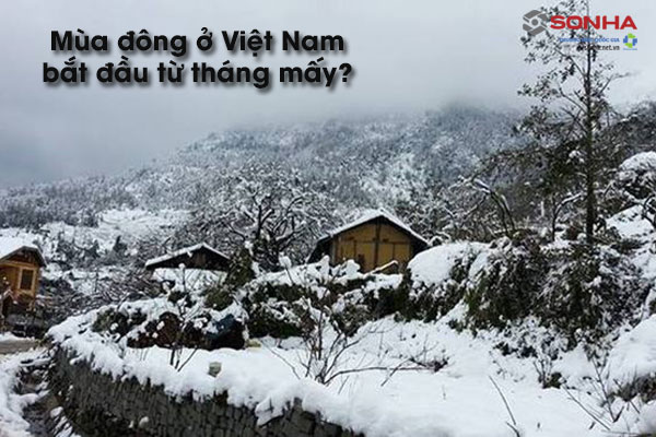 Mùa đông ở Việt Nam bắt đầu từ tháng mấy?