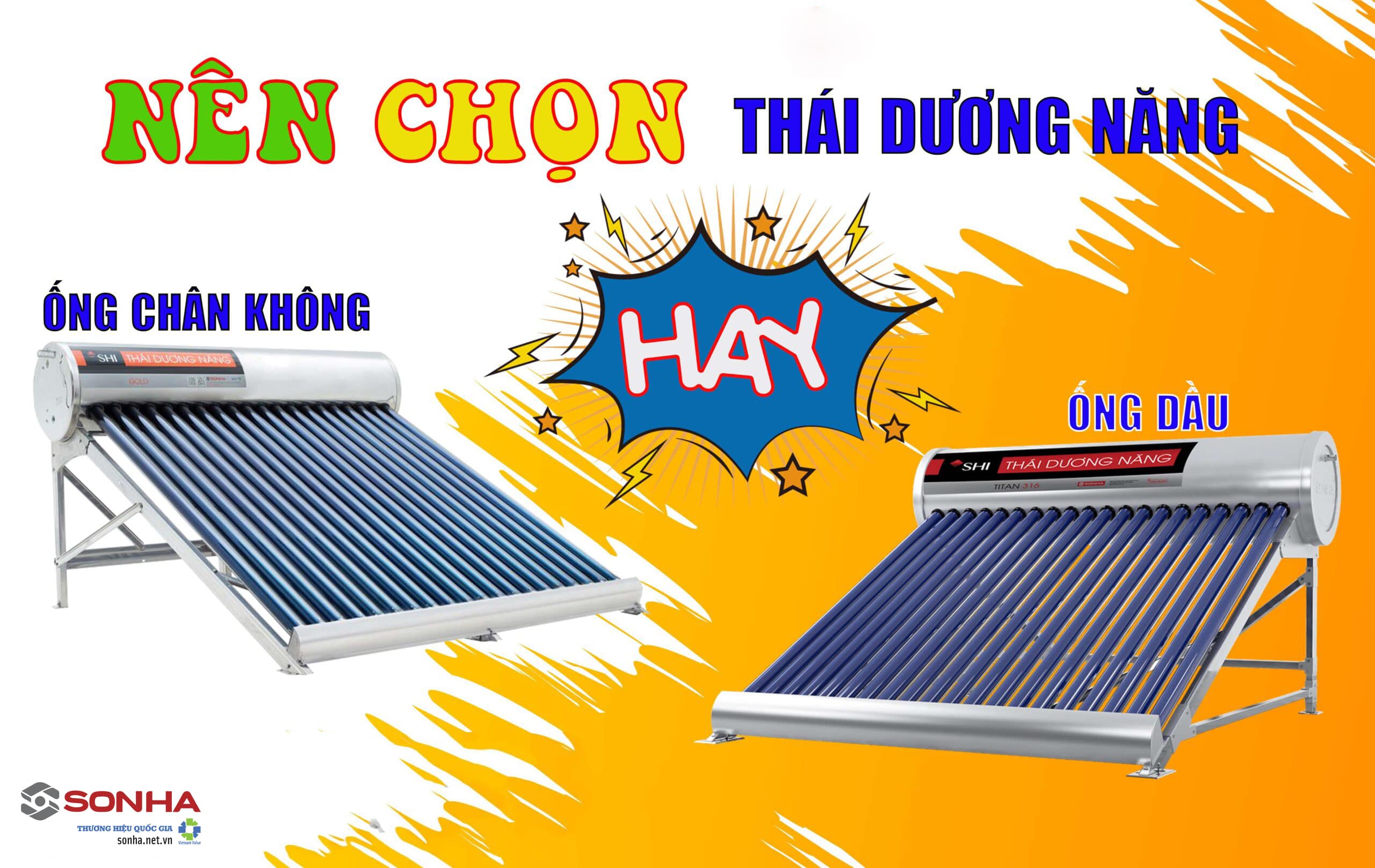 Nên chọn thái dương năng ống dầu hay ống chân không