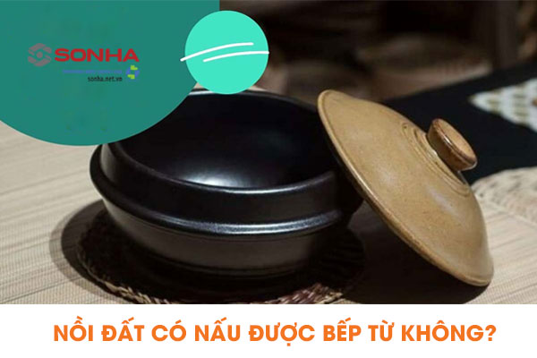 Nồi đất có nấu được bếp từ không?