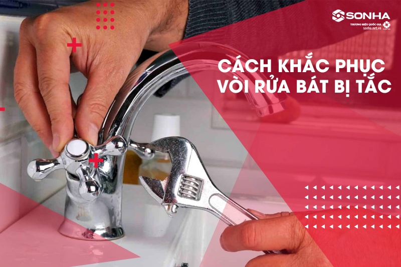 Cách khắc phục vòi rửa chén bị tắc