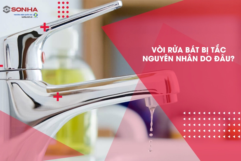 Nguyên nhân vòi nước rửa bát bị tắc