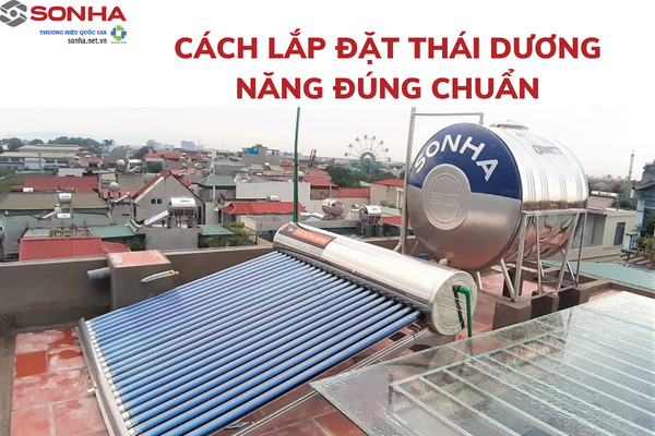 Cách lắp đặt thái dương năng đúng chuẩn