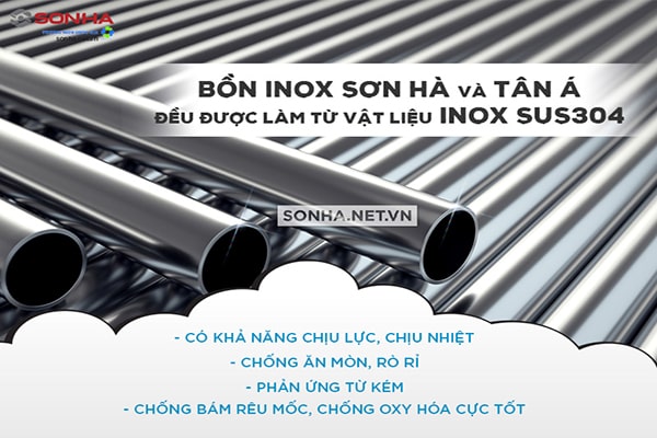 Bồn inox Sơn Hà và Tân Á Đại Thành đều được làm từ vật liệu inox cao cấp