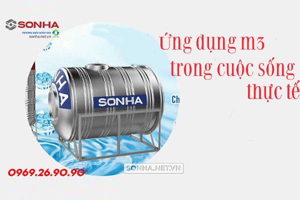 Ứng dụng của m3 trong cuộc sống