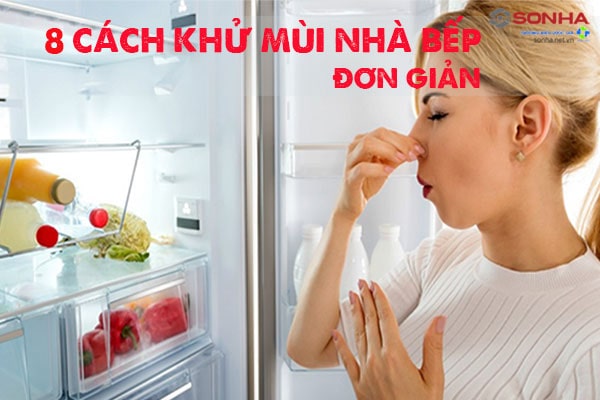 8 mẹo khử mùi nhà bếp an toàn, đơn giản và hiệu quả