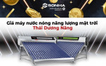 Báo Giá Máy Nước Nóng Năng Lượng Mặt Trời MỚI NHẤT 2026