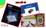 IGBT bếp từ là gì? Nguyên nhân, cách khắc phục IGBT bếp từ nổ?