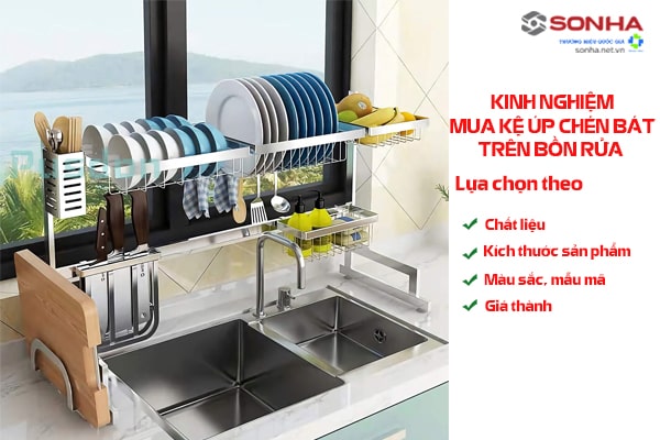 Kinh nghiệm mua kệ úp chén trên bồn rửa 