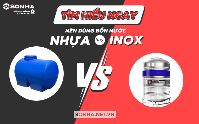 nên mua bồn nước nhựa hay inox