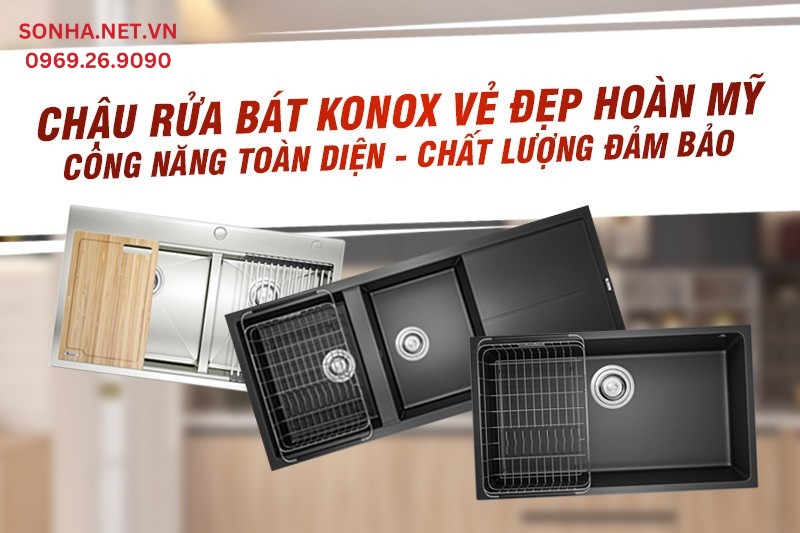 Chậu rửa bát Konox - Thương hiệu cao cấp đến từ Italy