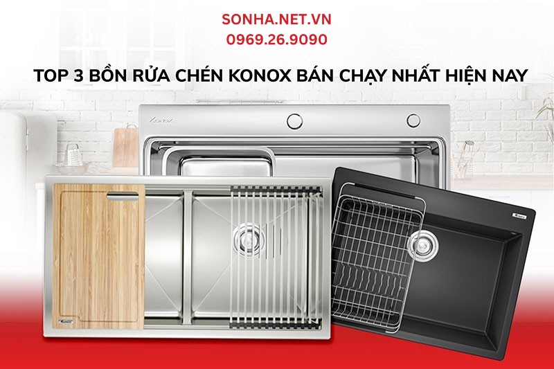Top 3 bồn rửa chén Konox bán chạy nhất hiện nay