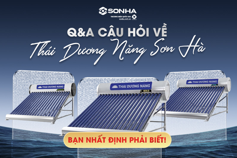 Tổng hợp các câu hỏi thường gặp khi mua thái dương năng Sơn Hà