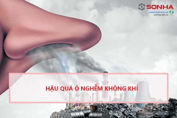 Ô nhiễm không khí gây ra hậu quả gì?