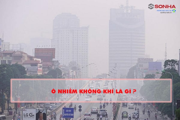 Ô nhiễm không khí là gì?