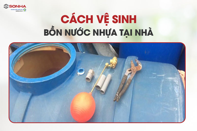 Cách vệ sinh bồn nước nhựa Sơn Hà tại nhà