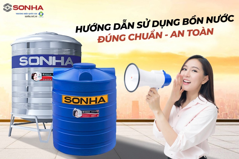 Hướng Dẫn Sử Dụng Bồn Nước Sơn Hà Đúng Cách - An Toàn