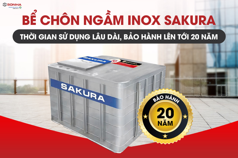 Bể nước ngầm inox Sakura được bảo hành tới 20 năm