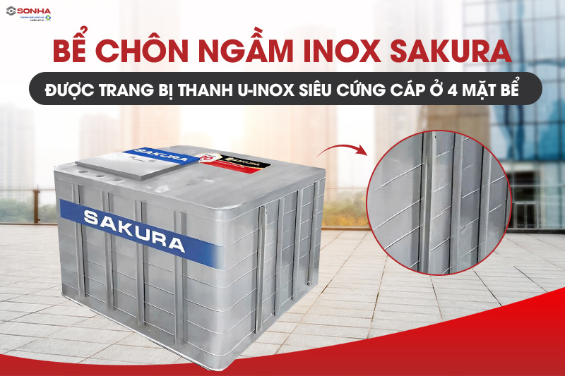 Bể ngầm inox Sakura được trang bị thanh U-inox siêu cứng vững