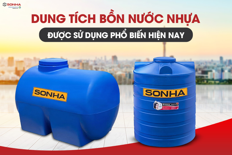 Dung tích bồn nước nhựa được dùng phổ biến hiện nay