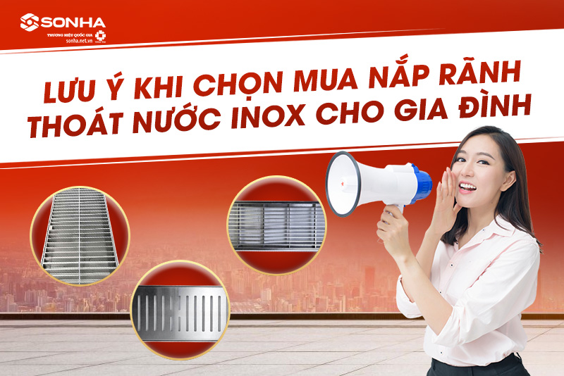 Lưu ý khi lựa chọn mua nắp rãnh thoát nước inox cho gia đình