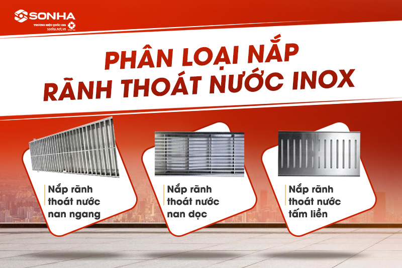 Nắp rãnh thoát nước inox gồm những dòng nào?