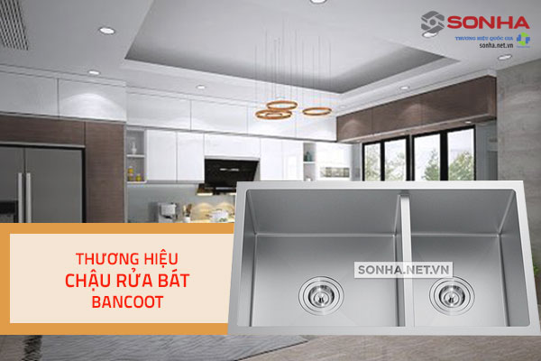 Thương hiệu chậu rửa bát Bancoot