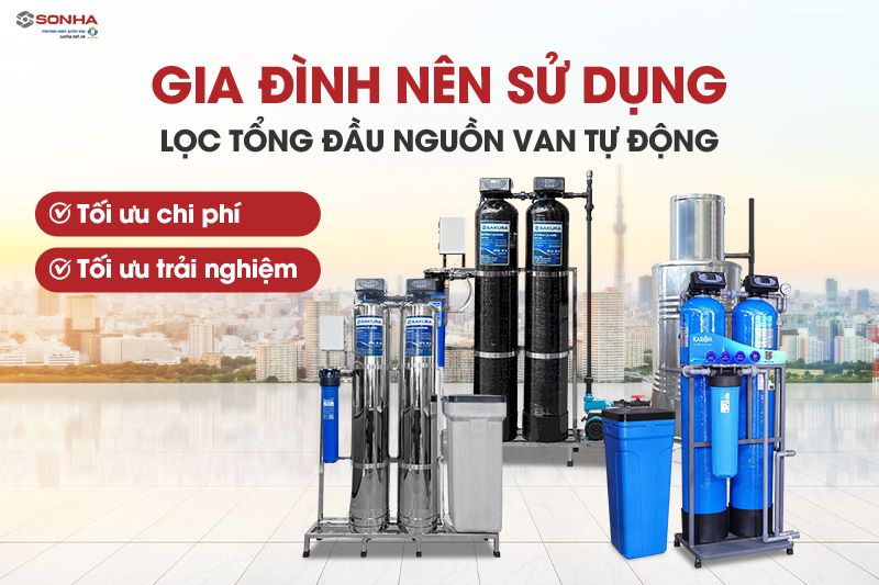 Nên sử dụng hệ thống lọc tổng trang bị van tự động