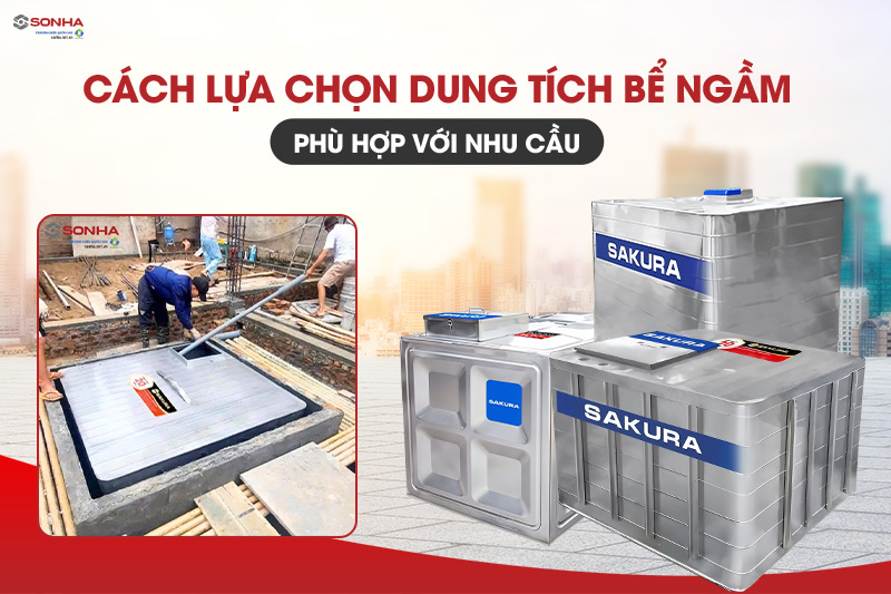 Cách lựa chọn dung tích bể nước ngầm inox phù hợp với nhu cầu